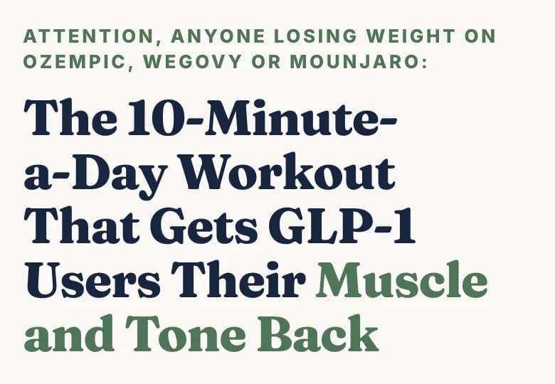 Firm & Strong's pre-head and headline: "The 10-Minute-a-Day Workout That Gets GLP-1 Users Their Muscle and Tone Back".